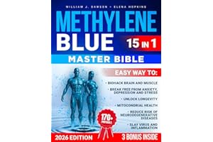 Methylene Blue Master Bible: Biohack brain and muscle, no anxiety, depression and stress, unlock longevity, mitocondrial heal