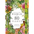 Around the World in 80 Plants
