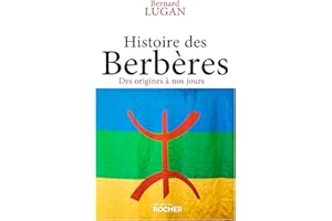 Histoire des Berbères: Des origines à nos jours (French Edition)