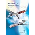 Aircraft Design: A Conceptual Approach (Aiaa Education) (AIAA Education Series)