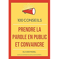 100 conseils pour prendre la parole en public et convaincre (French Edition) book cover