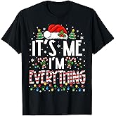 It's Me I'm Everything Funny Christmas Matching Couples Xmas T-Shirt