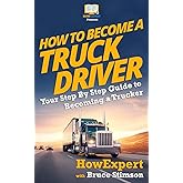 How to Become a Truck Driver
