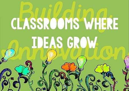Classrooms Where Ideas Grow Building Innovation Poster Wall Art Classrooms Where Ideas Grow Building Innovation Poster Wall Art