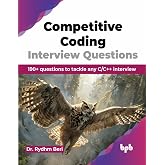 Competitive Coding Interview Questions: 190+ questions to tackle any C/C++ interview (English Edition)