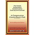The United-Independent Compensatory Code/System/Concept Textbook: A Compensatory Counter-Racist Code