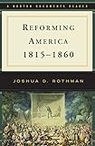 Reforming America, 1815-1860 (Norton Documents Reader)