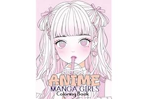 Anime Manga Girls: Coloring Book Color Unique Manga Characters - Ideal Gift for Animation Fans