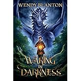 Waking in Darkness: The Dragon Rider Chronicles Book Two