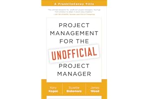 Project Management for the Unofficial Project Manager: A FranklinCovey Title