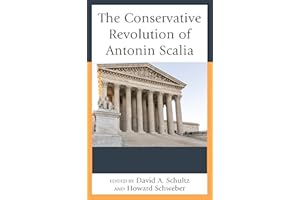 The Conservative Revolution of Antonin Scalia