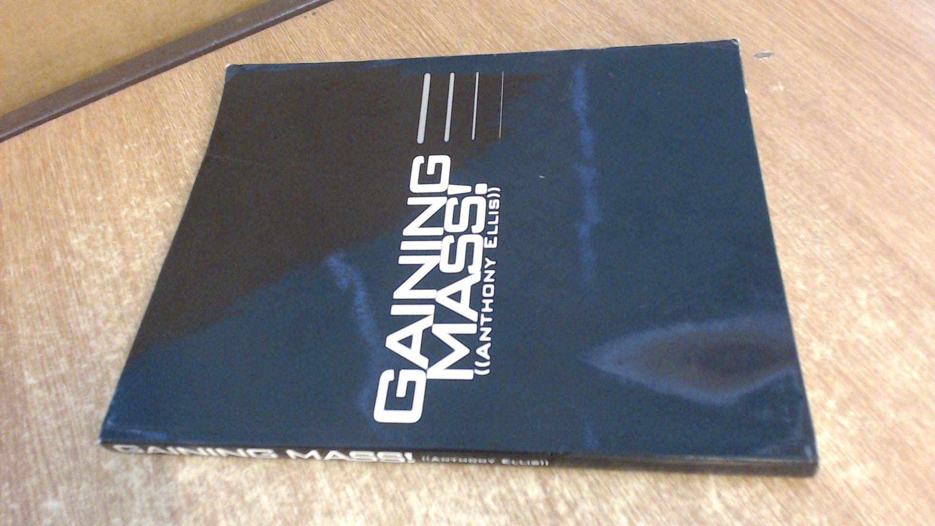 Gaining Mass Weight Training And Dieting For Accelerated Growth Anthony Ellis 9780970385932 Amazon Com Books