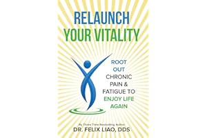 Relaunch Your Vitality: Root Out Chronic Pain & Fatigue to Enjoy Life Again