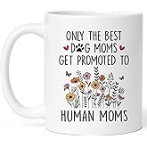 Mom To Be Gift, New Pregnancy Gifts For Expecting Mommy, Only The Best Dog Moms Get Promoted To Mug, Mama To Be gifts For Birthday Day, Mothers Day, Christmas