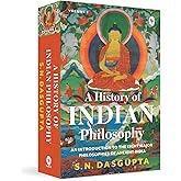 A History of Indian Philosophy: Vol. I