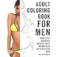 Adult Coloring Book For Men: Realistic Coloring Book of Sexy Women and Hot Girls for Men (Mens Coloring Books)
