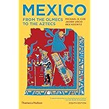 Mexico: From the Olmecs to the Aztecs