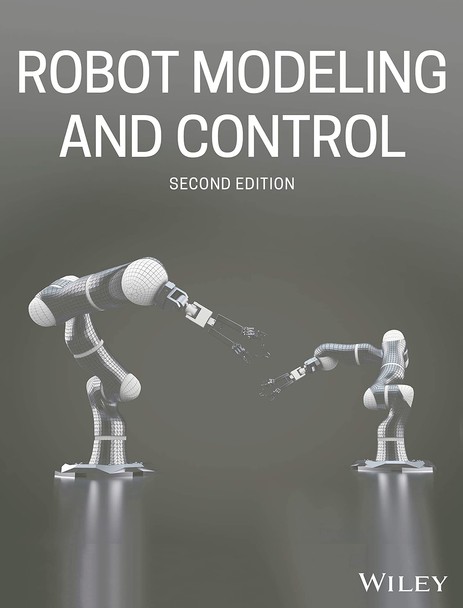 Robot Modeling and Control Robot Modeling and Control Hardcover eTextbook