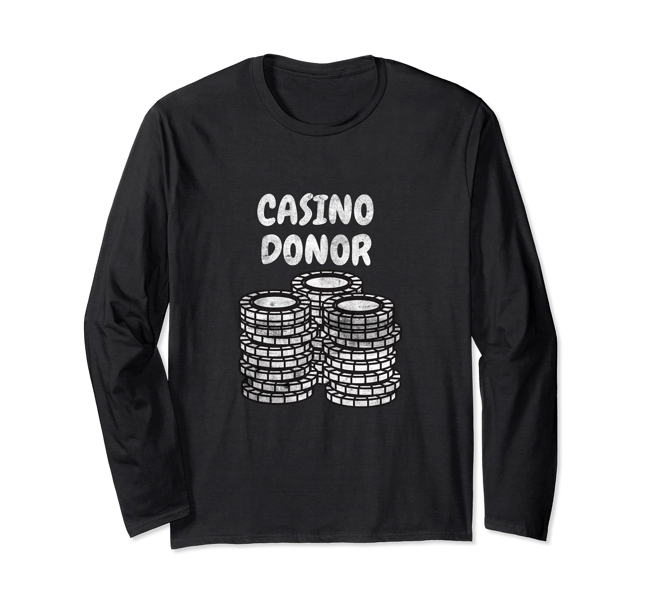 Casino Donor Design Poker Player Funny Long Sleeve T-Shirt