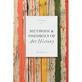 Methods & Theories of Art History: (introduction to criticism for students)