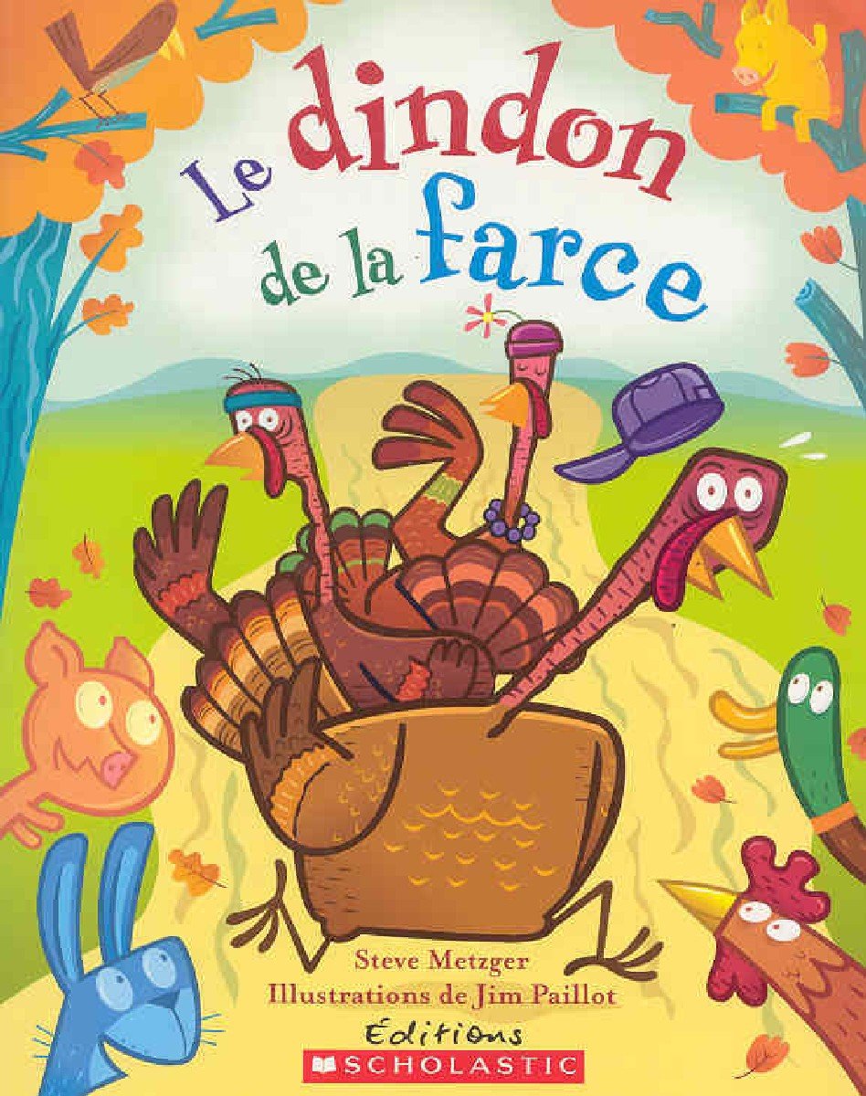 Le Dindon De La Farce Album Illustre French Edition Metzger Steve Amazon Com Books