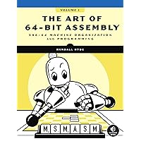 The Art of 64-Bit Assembly, Volume 1: x86-64 Machine Organization and Programming