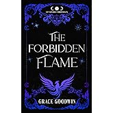 The Forbidden Flame: An Enemies to Lovers & Fated Mates Romantasy