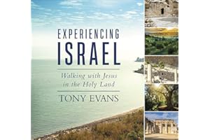 Experiencing Israel: Walking with Jesus in the Holy Land