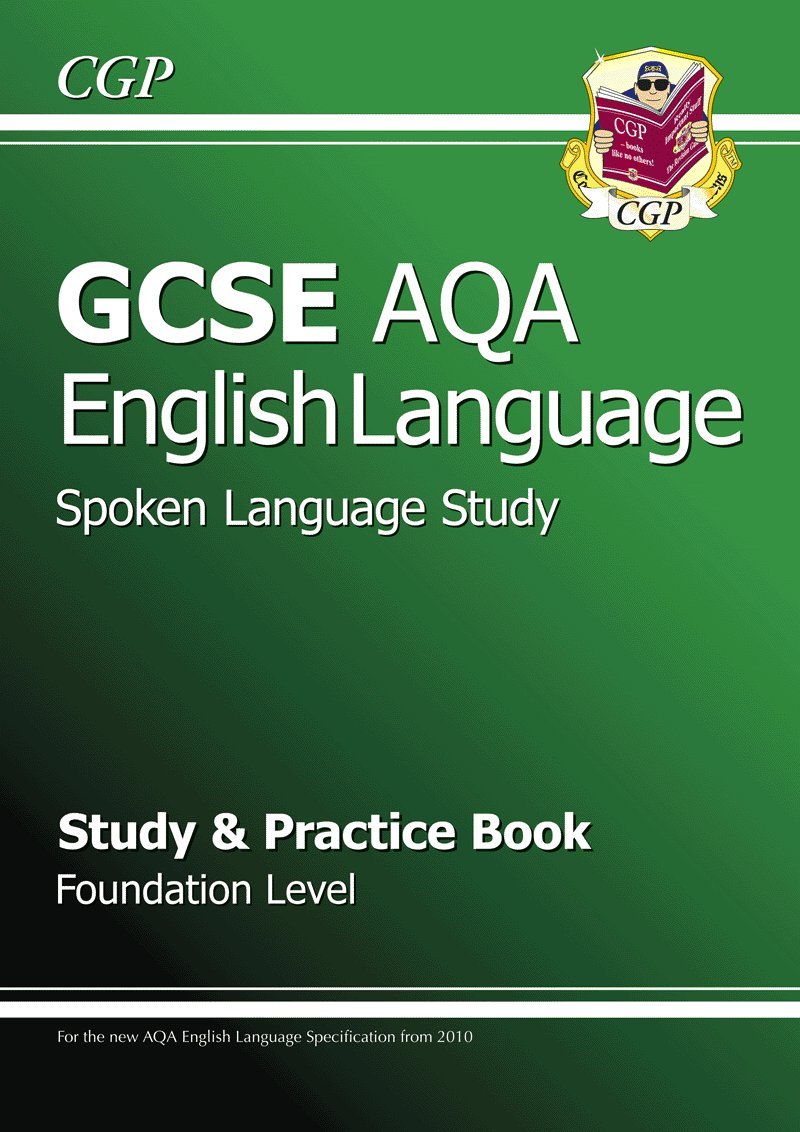 Gcse English Aqa Spoken Language Study Practice Book Foundation A G Course Amazon Co Uk Cgp Books Cgp Books Books