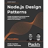 Node.js Design Patterns - Third edition: Design and implement production-grade Node.js applications using proven patterns and