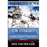 NEVEREST New Insights: Inside Scott Fischer's Mountain Madness Expedition (Mountain Mania)