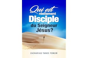 Qui est Réellement Disciple du Seigneur Jesus? (Aides Pratiques Pour les Vainqueurs t. 24) (French Edition)
