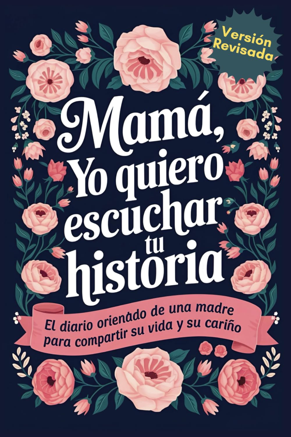 Photo 1 of Mama Yo Quiero Escuchar Tu Historia: Mamá Cuentame de Ti, El Diario Orientado De Una Madre Para Compartir Su Vida y Su Cariño (Spanish Edition)