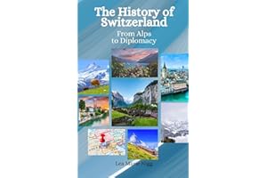 The History of Switzerland: From Alps to Diplomacy