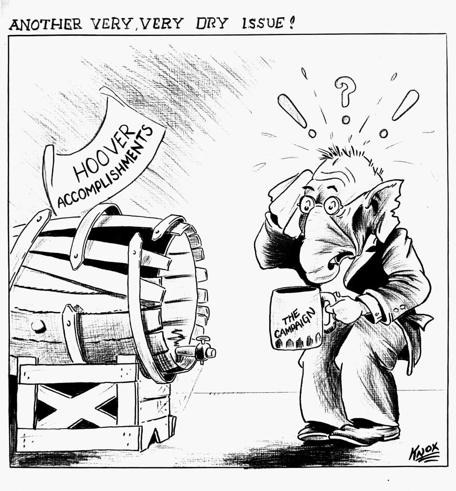 Cartoon Hoover 1932 NAnother Very Very Dry Issue Cartoon Satirizing President Herbert HooverS Sparse Accomplishments As He Attempts To Win Reelection In 1932 Drawing 1932 By Knox Poster Print by (18