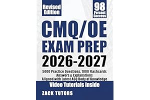 CMQ/OE Exam Prep 2026-2027 : 5000 Practice Questions, 1000 Flashcards Answers & Explanations Aligned with Latest ASQ Body of 