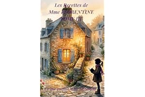 Les Recettes de Mme Florentine: Ce que guardait Mme Florentine — Tome III — Bretagne