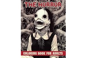 The Horror Coloring Book for Adults: Spine-Chilling Collection of Creepy, Gory, Scary Illustrations for Adults - Gorgeous Gif
