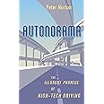 Autonorama: The Illusory Promise of High-Tech Driving