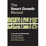 The Smart Growth Manual: New Urbanism in American Communities