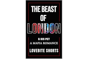 The Beast of London & His Pet: A Mafia Romance (The Caged Hearts Pet Play Series Book 1)