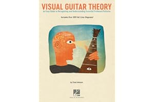 Visual Guitar Theory Beginner to Advanced Fretboard Mastery | Learn Chords, Scales and Music Theory with 500+ Diagrams and Ex