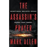 The Assassin's Prayer: An Action Adventure Thriller (The Assassins Book 1)