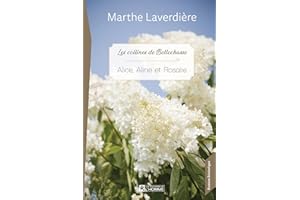 Alice, Aline et Rosalie: Les collines de Bellechasse (NON CLASSE) (French Edition)