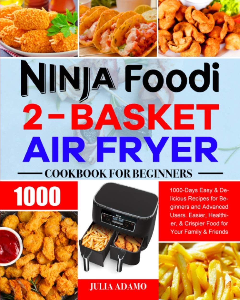 Ninja Foodi 2-Basket Air Fryer Cookbook for