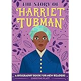 The Story of Harriet Tubman: An Inspiring Biography for Young Readers (The Story of: Inspiring Biographies for Young Readers)