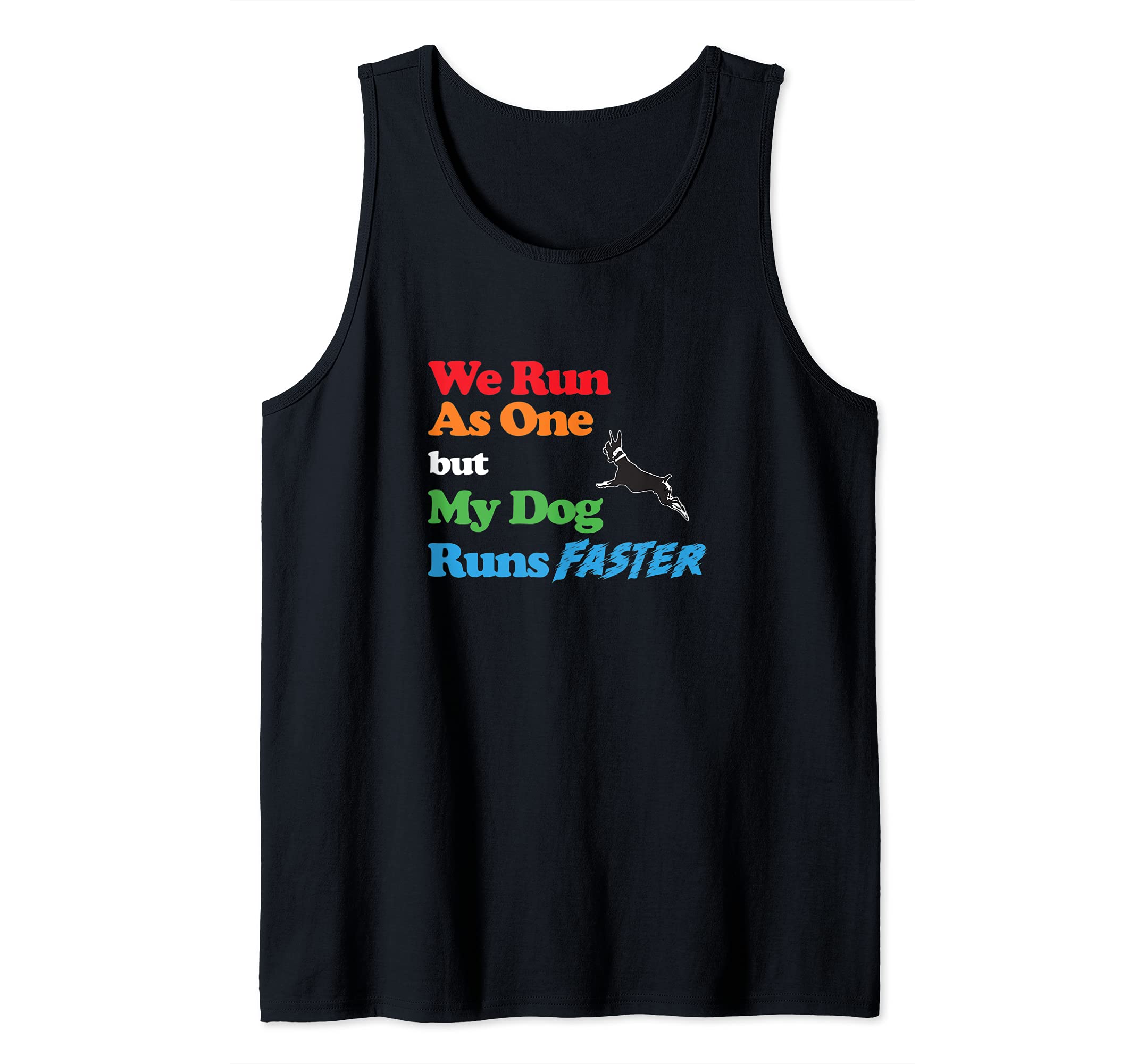 Dog Agility - We run as one but dog runs faster Min Pinscher Tank Top