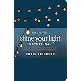 The One Year Shine Your Light Devotional: 365 Inspirations on Living Out God’s Love and Your Calling