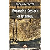 Byzantine Secrets of Istanbul