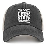 I Fix Stuff Trucker Hat I Fix Stuff and Know Things